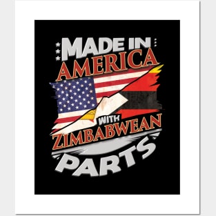 Made In America With Zimbabwean Parts - Gift for Zimbabwean From Zimbabwe Posters and Art